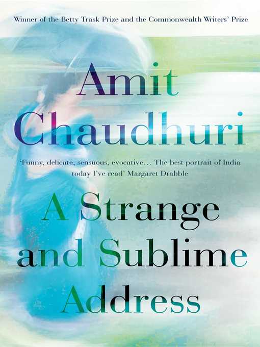 Title details for A Strange and Sublime Address by Amit Chaudhuri - Available